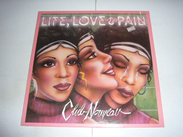 Club Nouveau - Life, Love & Pain