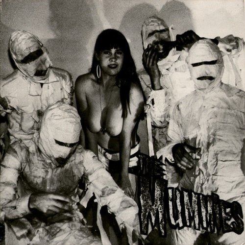 The Mummies - Food, Sickles, And Girls
