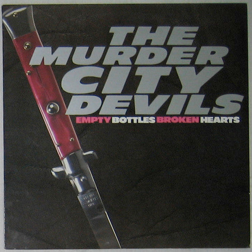 Murder City Devils - Empty Bottles Broken Hearts