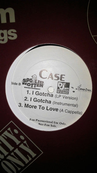 Case - More To Love / I Gotcha