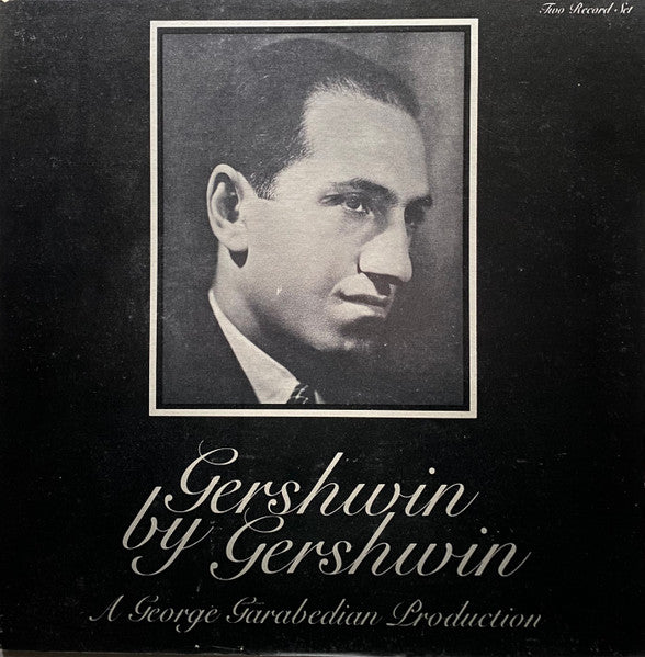 George Gershwin - Gershwin By Gershwin