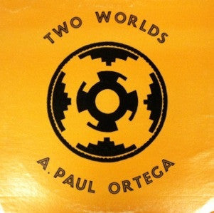 A. Paul Ortega - Two Worlds