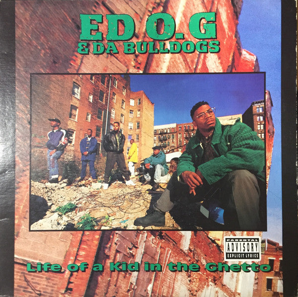 Ed O.G & Da Bulldogs - Life Of A Kid In The Ghetto