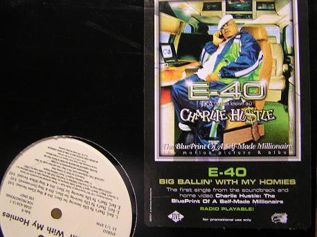 E-40 - Big Ballin' With My Homies / Earls, That's Yo Life