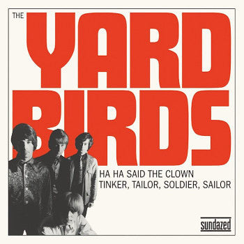 The Yardbirds - Ha Ha Said The Clown / Tinker, Tailor, Soldier, Sailor