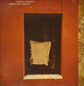 Egberto Gismonti - Dança Das Cabeças