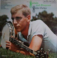 Walter Forbes - Ballads And Bluegrass