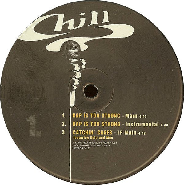 Chill (3) - Rap Is Too Strong / Catchin' Cases / Get It Poppin'