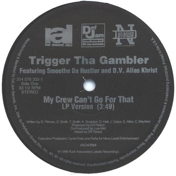 Trigger Tha Gambler - My Crew Can't Go For That