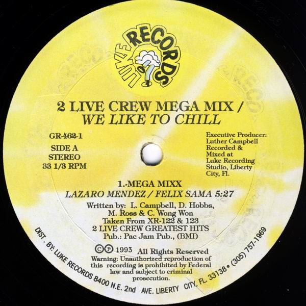 The 2 Live Crew - Mega Mix / We Like To Chill