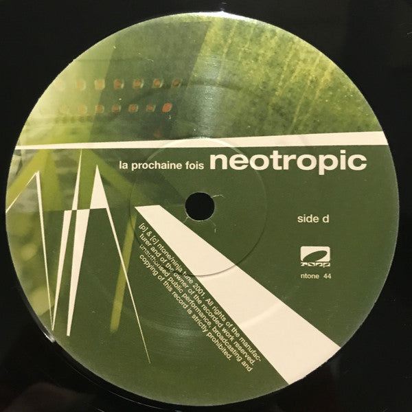 Neotropic - La Prochaine Fois