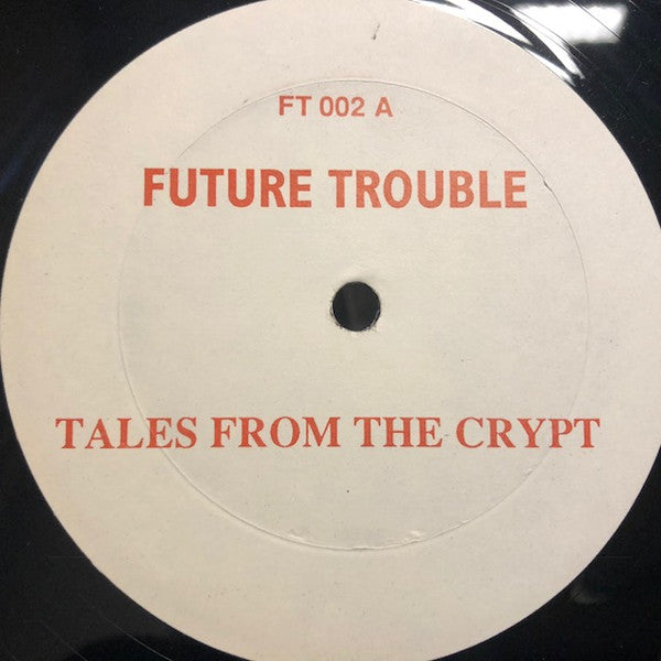 Future Troubles - Tales From The Crypt