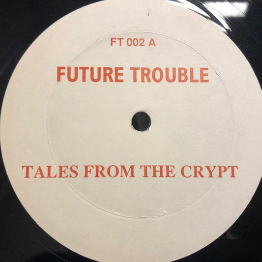 Future Troubles - Tales From The Crypt