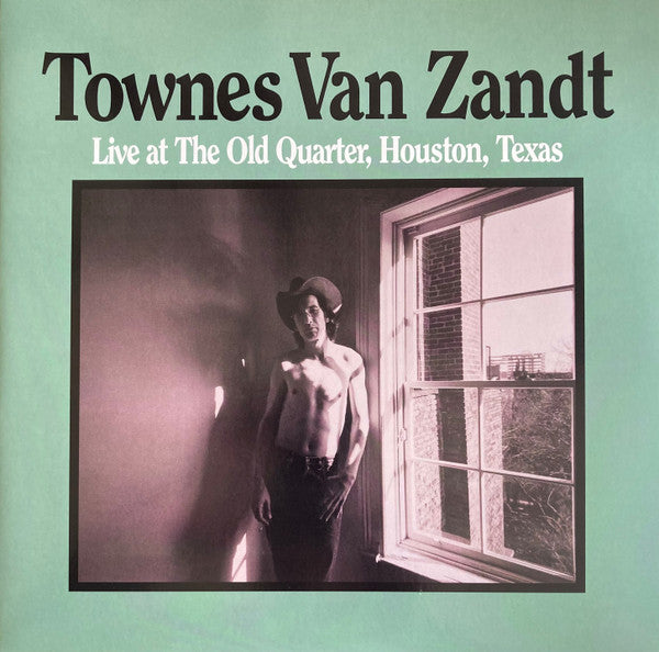 Townes Van Zandt - Live At The Old Quarter, Houston, Texas