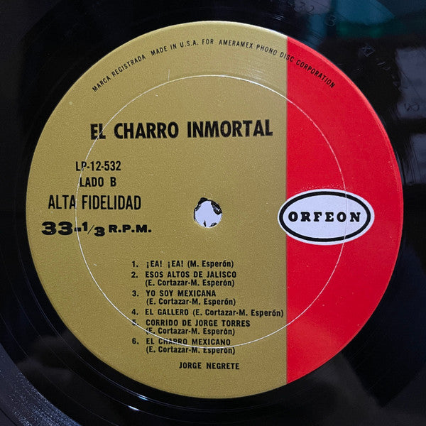 Jorge Negrete - "El Charro Inmortal"