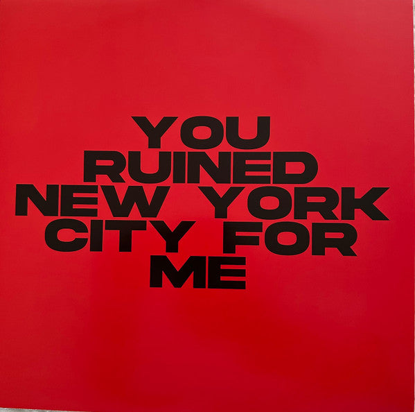 You Ruined New York City For Me