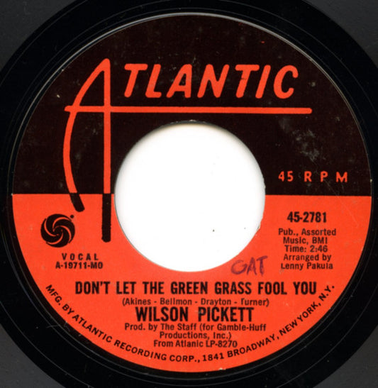 Wilson Pickett - Don't Let The Green Grass Fool You / Ain't No Doubt About It