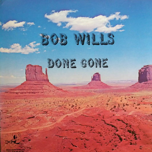 Bob Wills - Done Gone