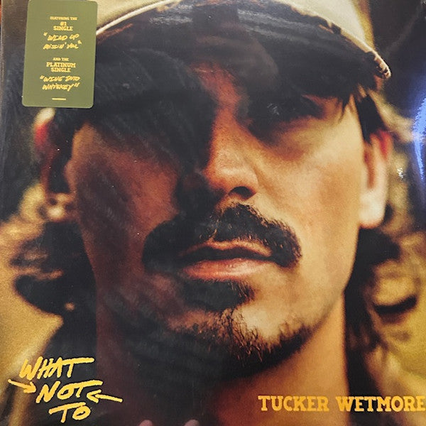 Tucker Wetmore - What Not To
