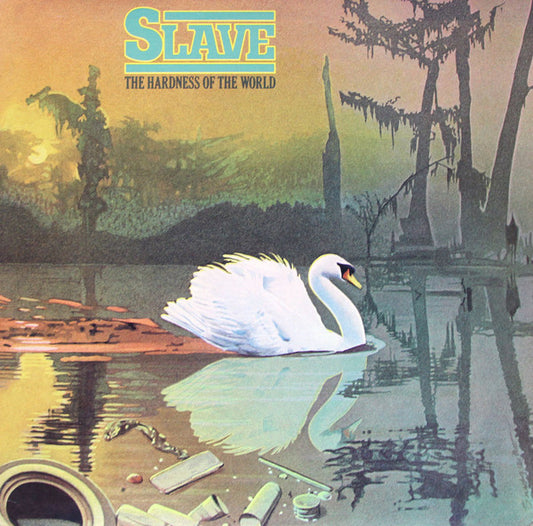 Slave - The Hardness Of The World