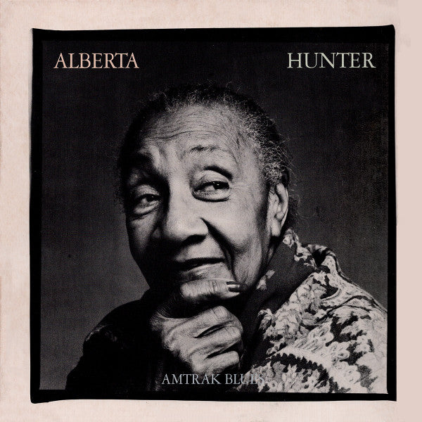 Alberta Hunter - Amtrak Blues