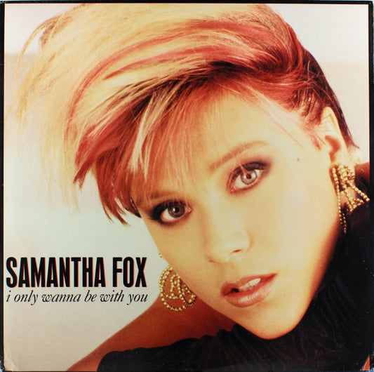 Samantha Fox - I Only Wanna Be With You