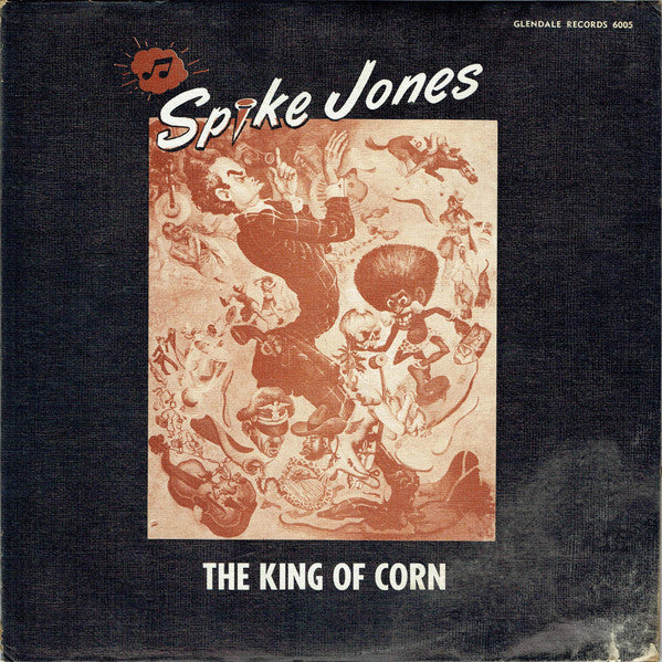 Spike Jones - The King Of Corn