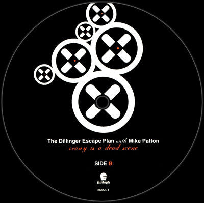 The Dillinger Escape Plan with Mike Patton - Irony Is A Dead Scene