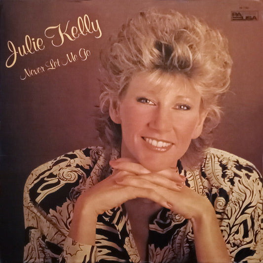 Julie Kelly - Never Let Me Go
