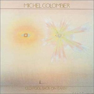 Michel Colombier - Old Fool Back On Earth