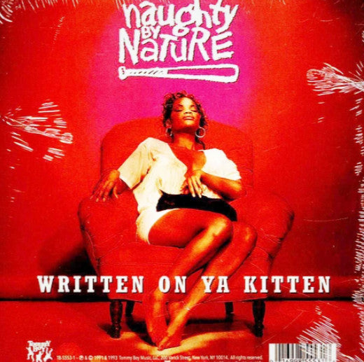 Naughty By Nature - Hip Hop Hooray / Written On Ya Kitten