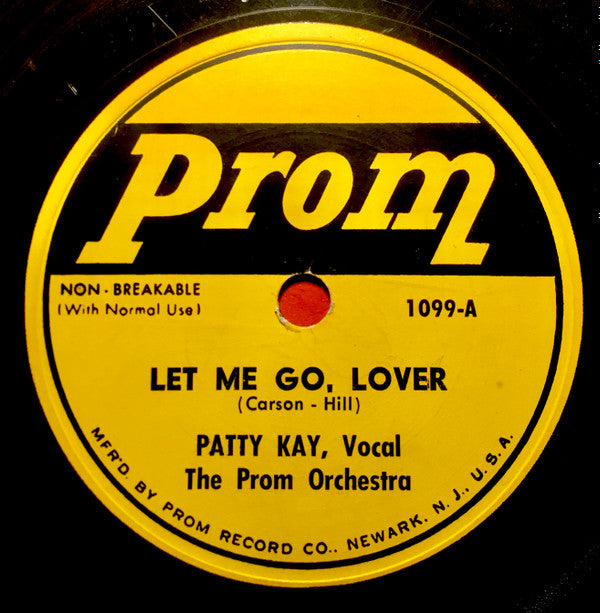 Patty Kay (2) - Let Me Go, Lover / The Naughty Lady Of Shady Lane