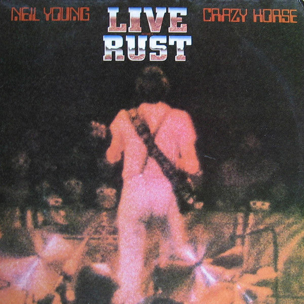 Neil Young - Live Rust