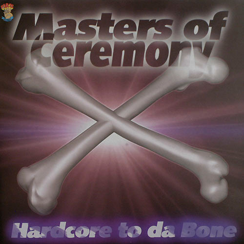 Masters Of Ceremony - Hardcore To Da Bone