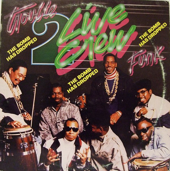 The 2 Live Crew - The Bomb Has Dropped