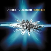 Sarah McLachlan - Remixed