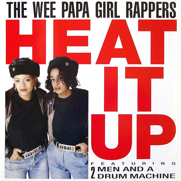 Wee Papa Girl Rappers - Heat It Up