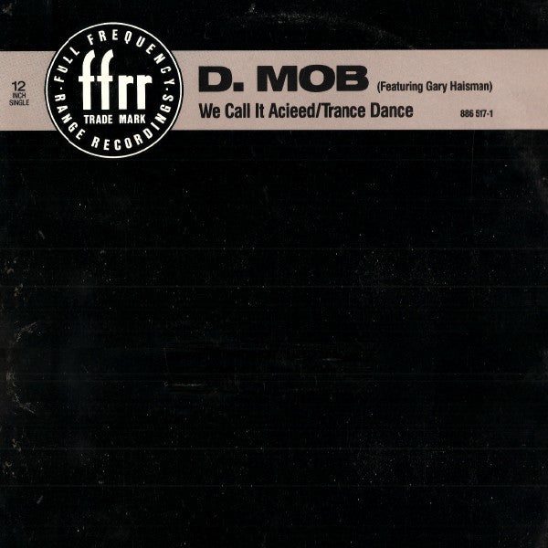 D Mob - We Call It Acieed / Trance Dance