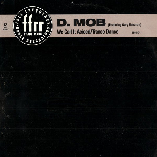 D Mob - We Call It Acieed / Trance Dance