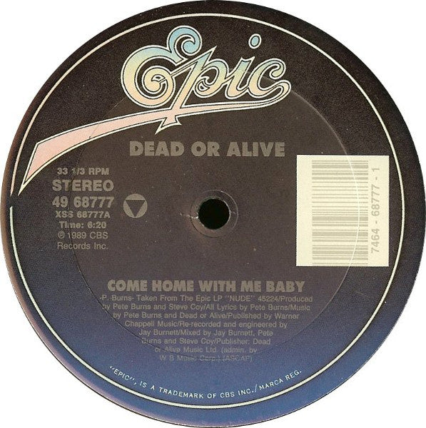 Dead Or Alive - Come Home With Me Baby
