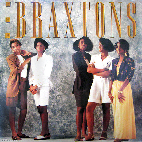 The Braxtons - Good Life