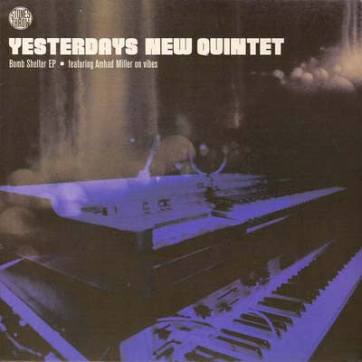 Yesterdays New Quintet - Bomb Shelter EP