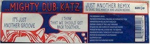 Mighty Dub Katz - It's Just Another Groove (I Think That We Should Get Back Together...) (Just Another Remix)