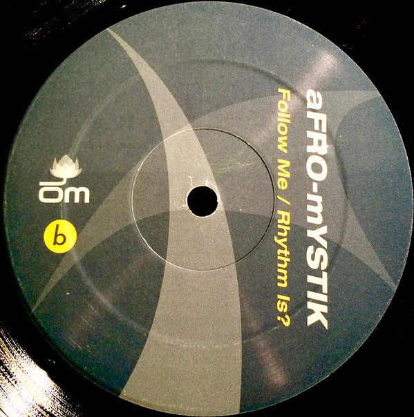 Afro-Mystik - Follow Me / Rhythm Is?