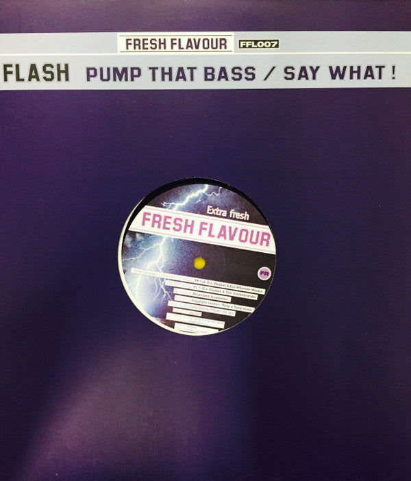Flash - Pump That Bass / Say What