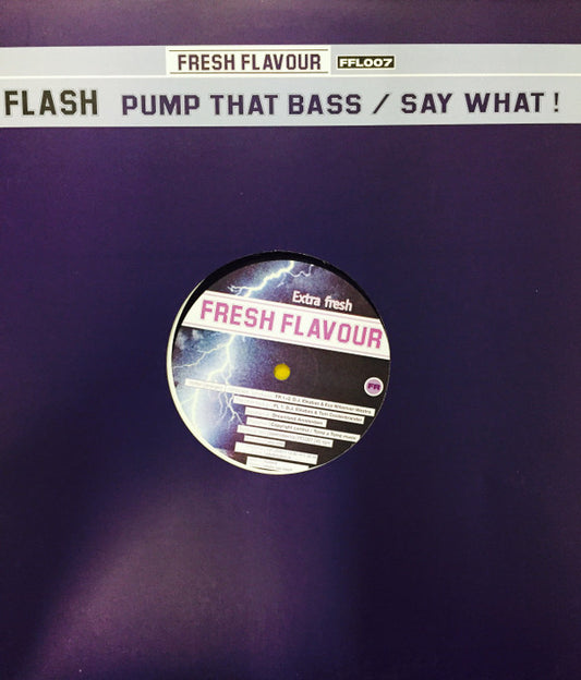 Flash - Pump That Bass / Say What