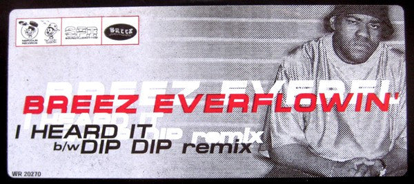 Breez Evahflowin' - I Heard It / Dip Dip Remix