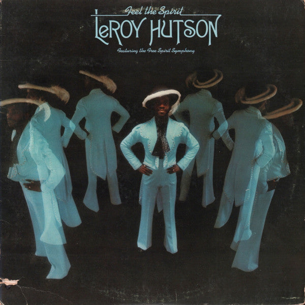 LeRoy Hutson Featuring Free Spirit Symphony, The - Feel The Spirit