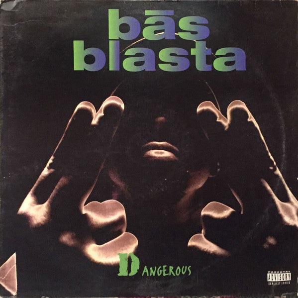Bās Blasta - Dangerous / The Rhythm