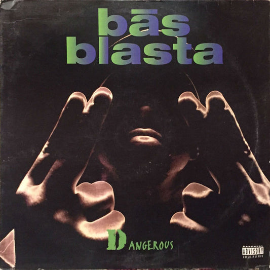Bās Blasta - Dangerous / The Rhythm